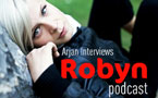 Podcast: Arjan Interviews Robyn