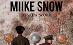 [FRESH NEW] Miike Snow unleashes perfect new song ''Devil's Work''